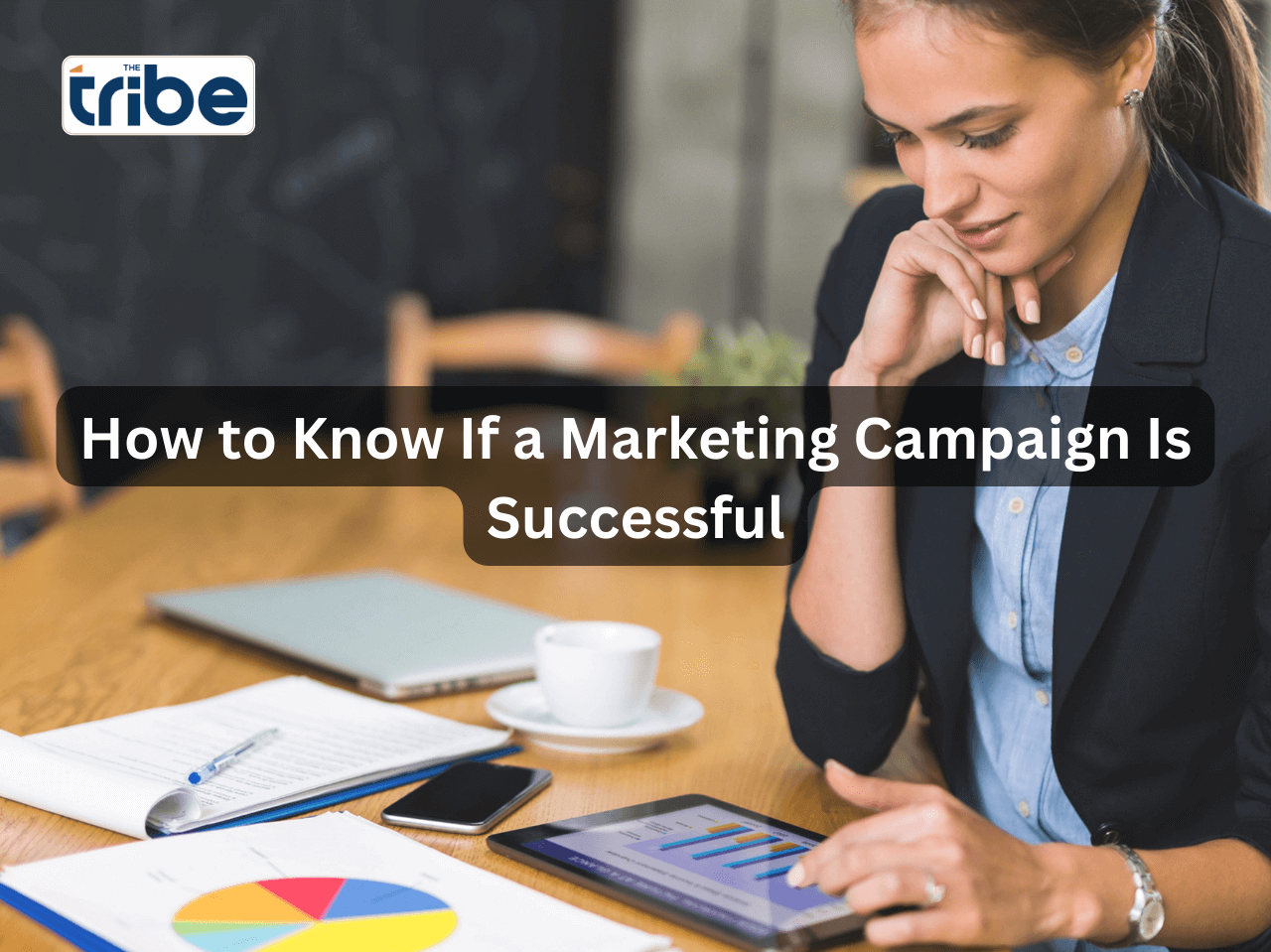 How to Know If a Marketing Campaign Is Successful