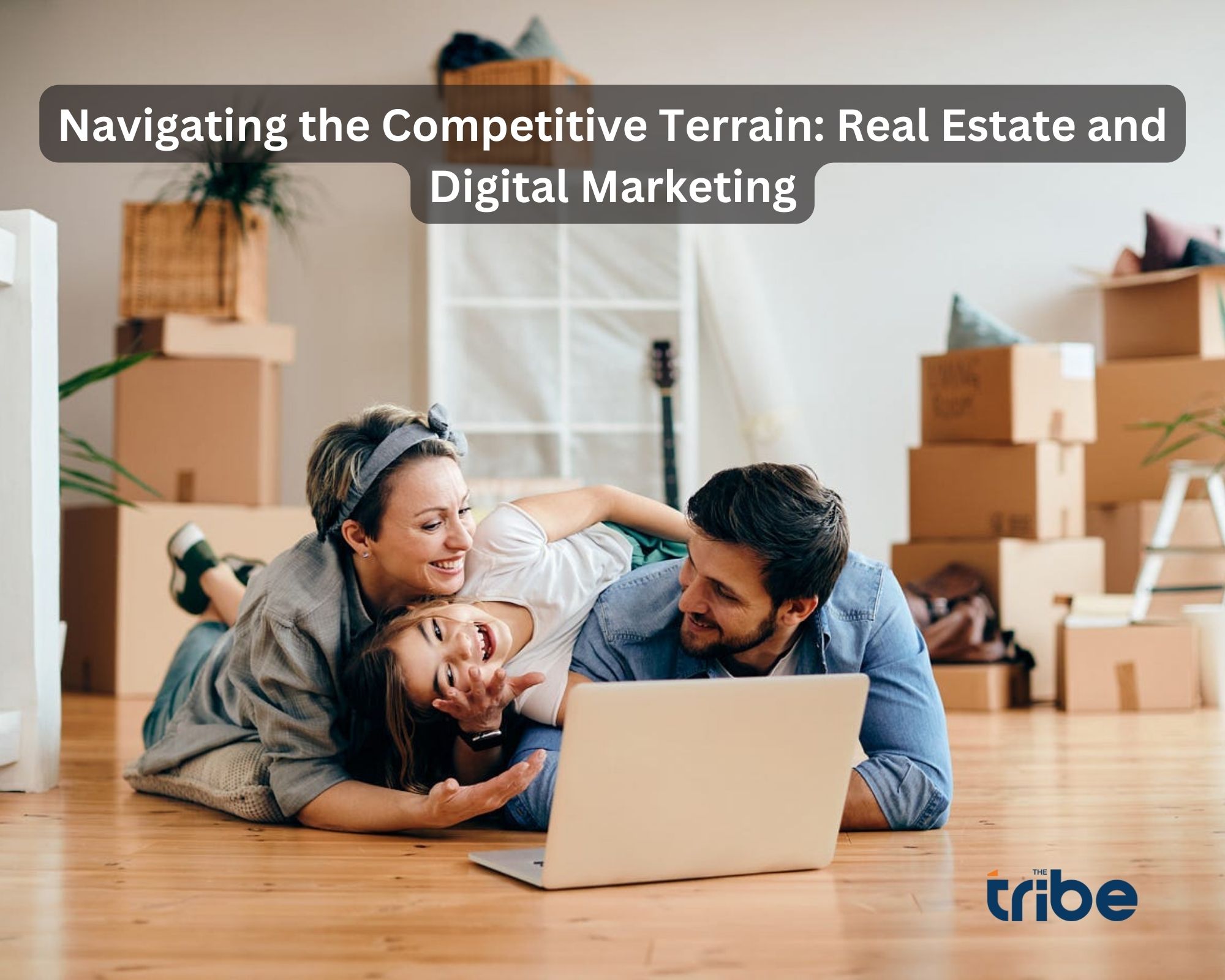 Real Estate Digital Marketing: How to Get Ahead of the Competition