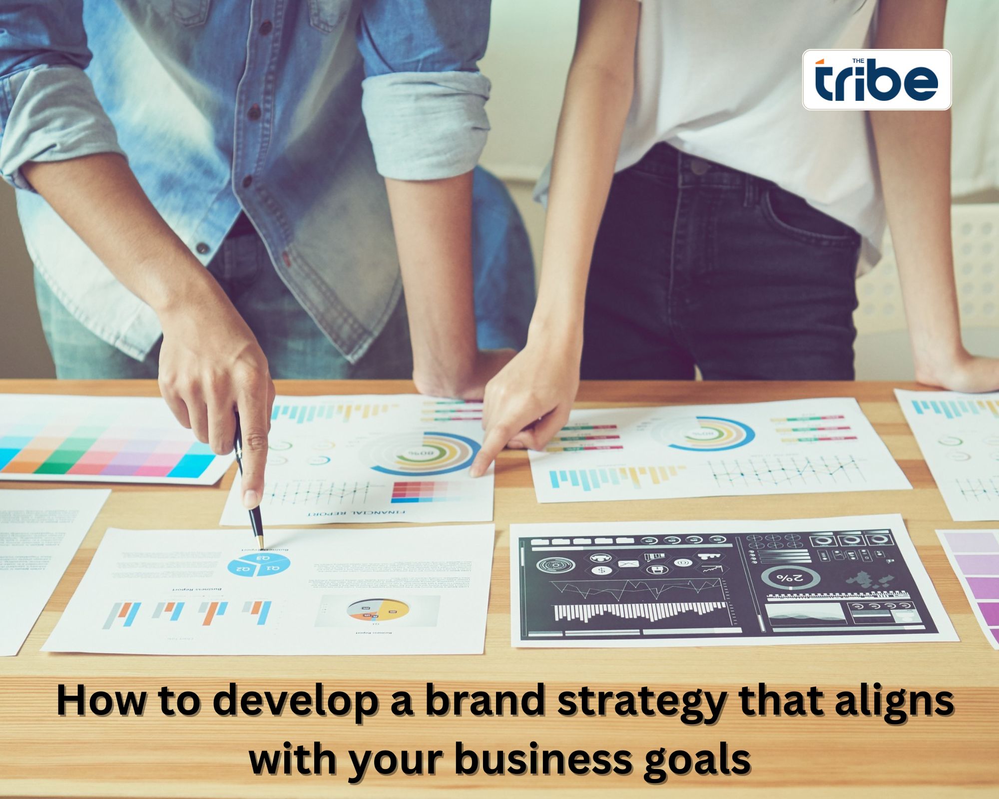 How to develop a brand strategy that aligns with your business goals