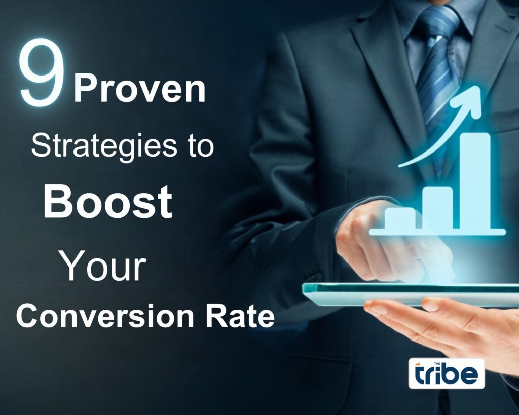 9 Proven Strategies to Boost Your Conversion Rate