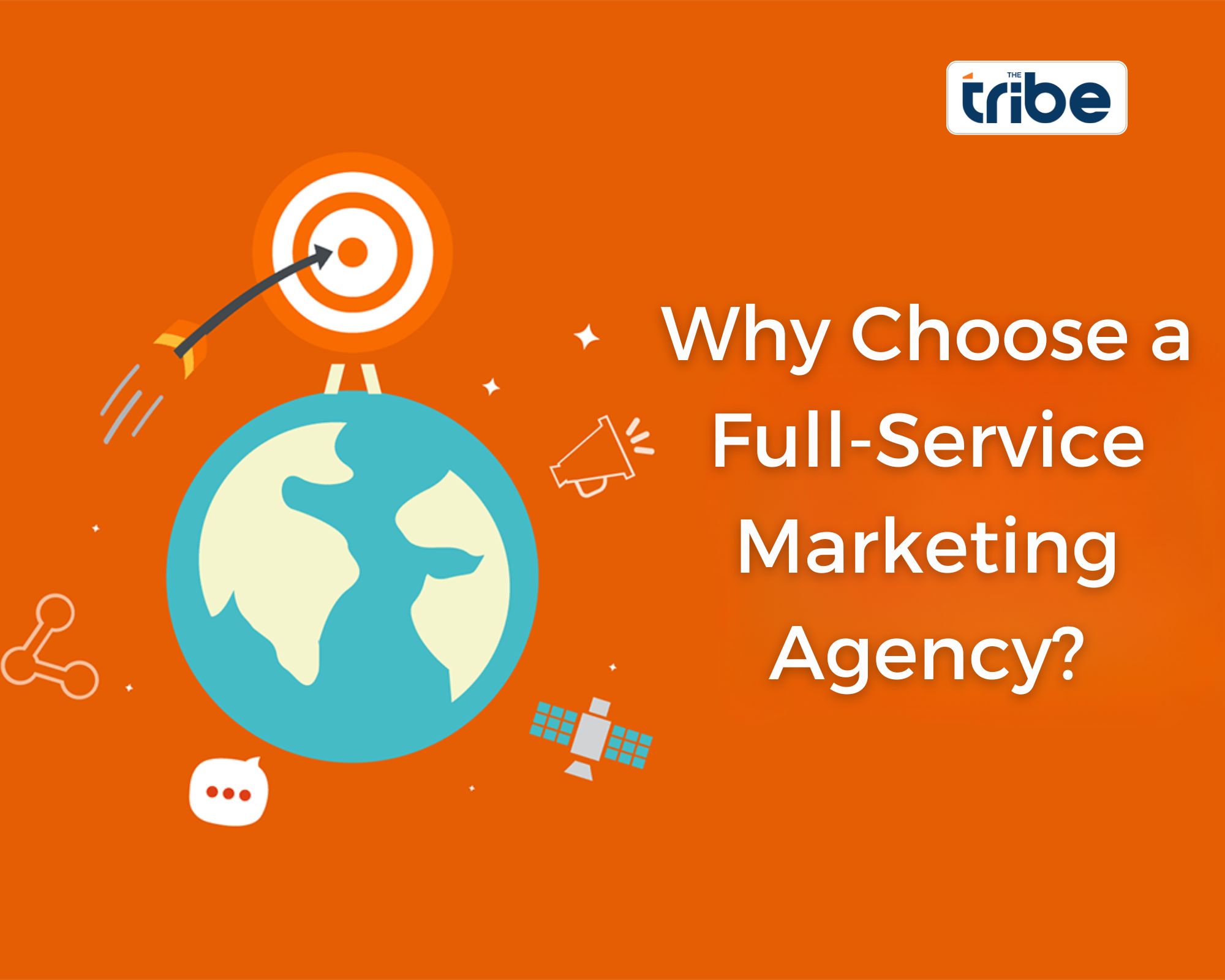 Why Choose a Full-Service Marketing Agency?